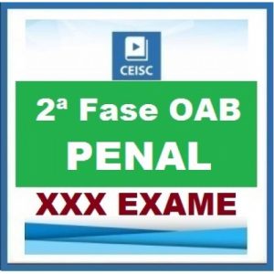 2ª Fase OAB XXX (30º) Exame – DIREITO PENAL Repescagem CEISC 2019.2