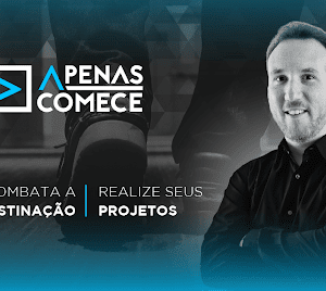 Apenas comece Combata a procrastinação - Cristian Barbosa 2020.2