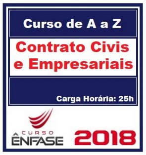 Curso Contratos Civis e Empresariais de A a Z Prof. Thiago Carapetcov Ênfase Cursos 2018.1