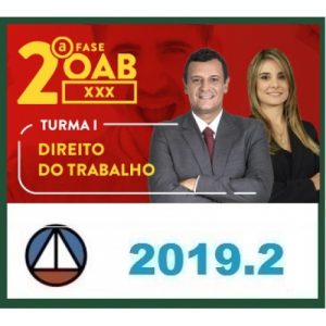 CURSO DE DIREITO DO TRABALHO PARA OAB 2ª FASE – XXX EXAME DE ORDEM UNIFICADO – PROFESSORES: ARYANNA LINHARES RAFAEL TONASSI E RENATO SARAIVA – TURMA I CERS 2019.2