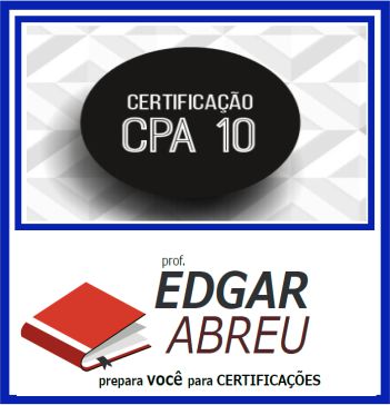 CPA 10 (Certificação) Edgar Abreu 2020.1
