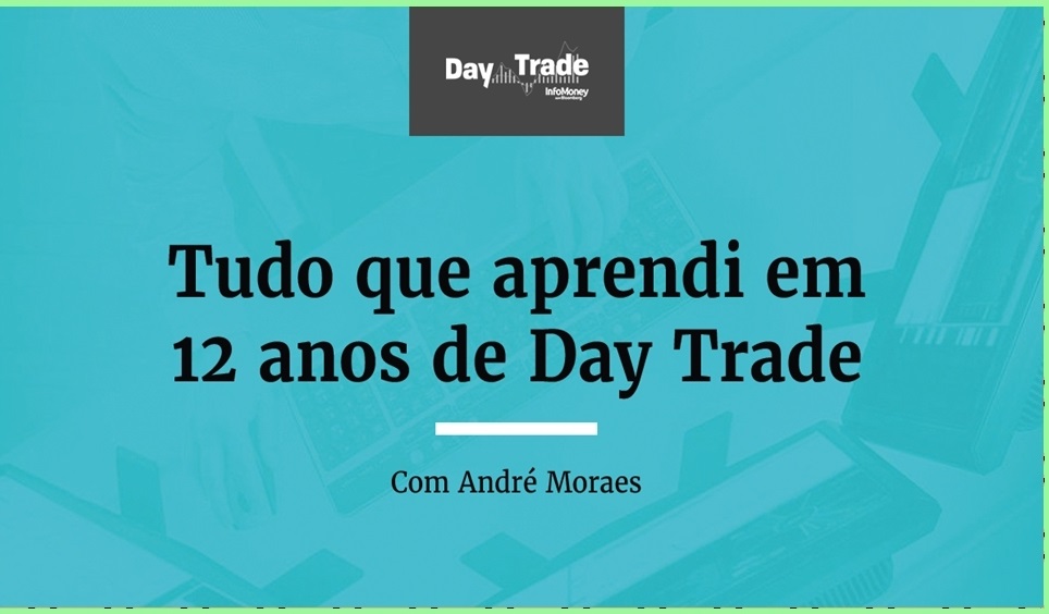 Curso Tudo Que Aprendi Em 12 Anos Day Trade – André Moraes 2020.1