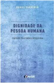 Dignidade Da Pessoa Humana – Daniel Sarmento – 2016