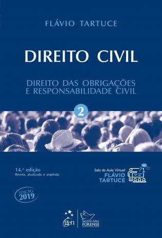 DIREITO CIVIL – DIREITO DAS OBRIGAÇÕES E RESPONSABILIDADE CIVIL – VOL. 2 FLÁVIO TARTUCE 2019