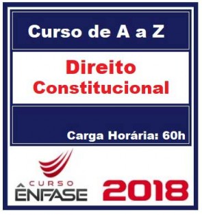 Curso Direito Constitucional de A a Z Prof. João Mendes Ênfase Cursos 2018.1