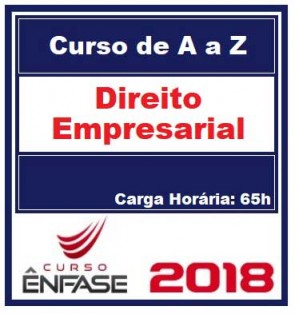 Curso Direito Empresarial de A a Z Prof. Thiago Carapetcov Ênfase Cursos 2018.1