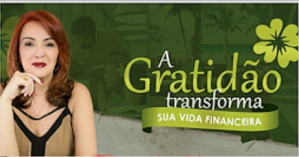 A Gratidão Transforma sua Vida Financeira 2020.1