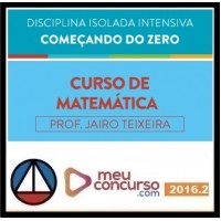 CURSO PARA CONCURSO MATEMÁTICA COMEÇANDO DO ZERO MEU CONCURSO 2016