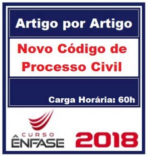 Curso Novo Código de Processo Civil Artigo por Artigo Prof. Erik Navarro Ênfase Cursos 2018.1