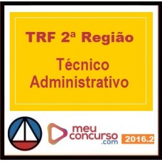 CURSO PARA CONCURSO TRF 2ª REGIÃO TÉCNICO JUDICIÁRIO ÁREA ADMINISTRATIVA MEU CONCURSO 2016