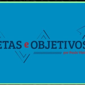 Curso Metas E Objetivos – Paulo Vieira 2020.1
