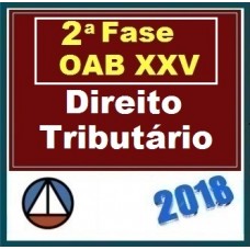 CURSO DE DIREITO TRIBUTÁRIO PARA OAB 2ª FASE – XXV EXAME DE ORDEM UNIFICADO – PROFESSORES JOSIANE MINARDI E EDUARDO SABBAG – (REPESCAGEM) – CERS 2018.1