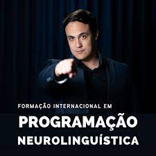 FORMAÇÃO INTERNACIONAL PROGRAMAÇÃO NEUROLINGUÍSTICA